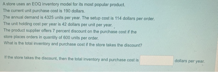 A store uses an EOQ inventory model for its most