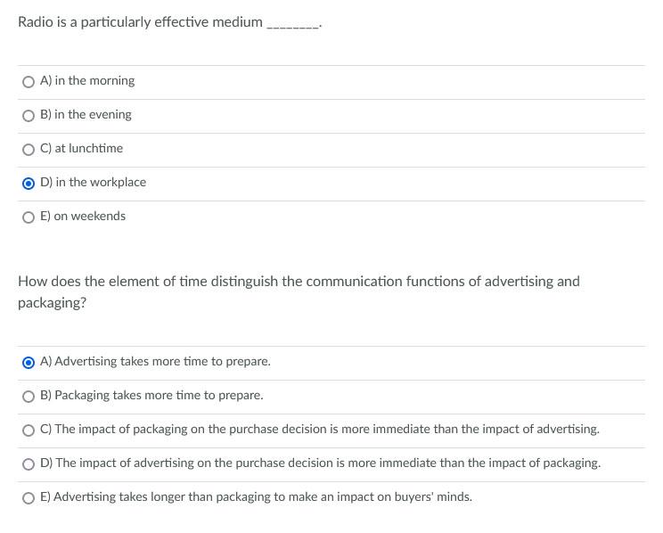 Radio is a particularly effective medium A) in