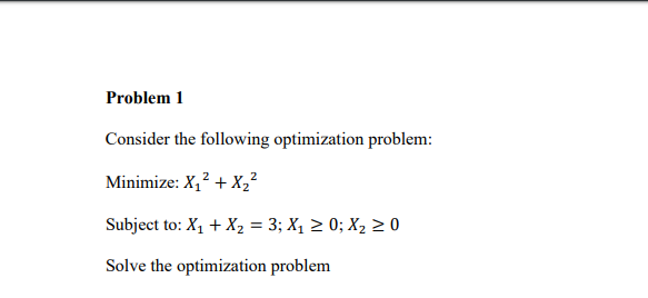 Problem 1 Consider the following optimization