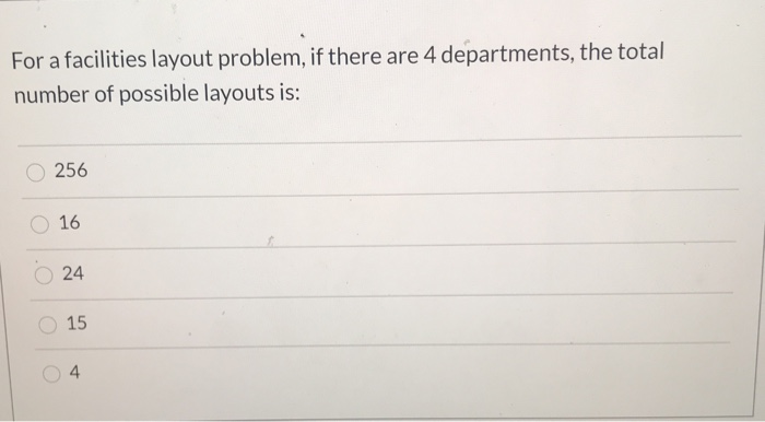 For a facilities layout problem, if there are 4