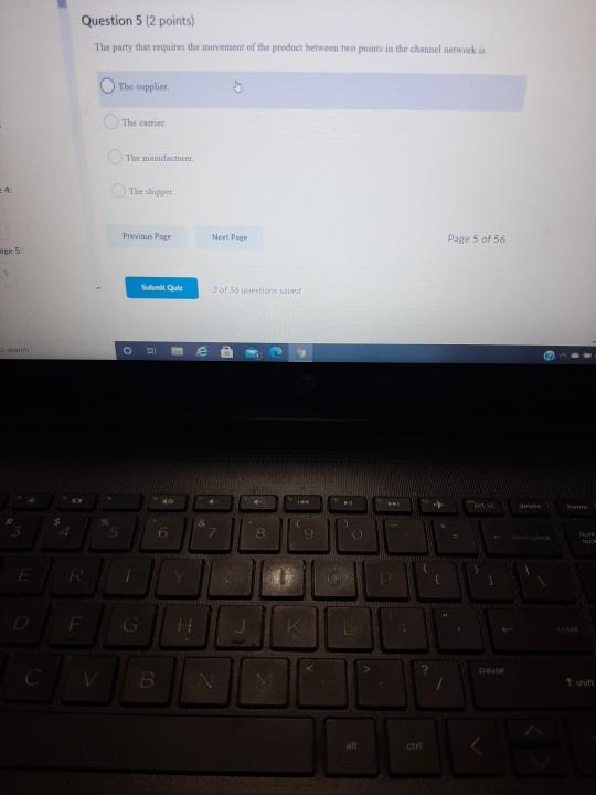 Question 5 (2 points) The party that requires the