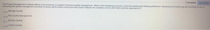 7.5 point The Project Management defines core