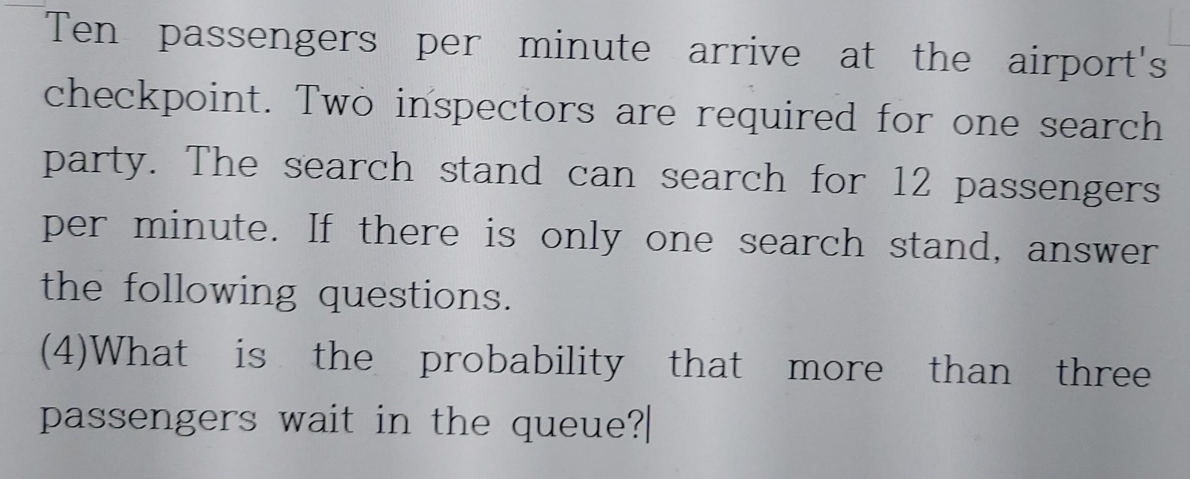 Ten passengers per minute arrive at the airport's