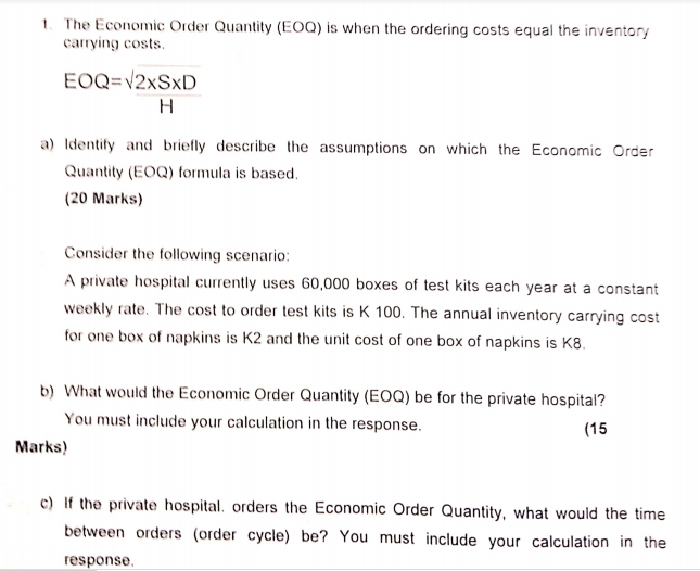1. The Economic Order Quantity (EOQ) is when the