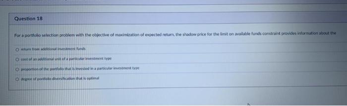 Question 18 For a portfolio selection problem