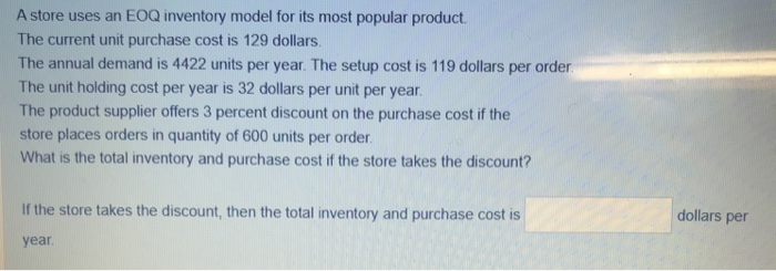 A store uses an EOQ inventory model for its most