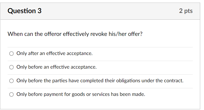 Question 3 2 pts When can the offeror effectively