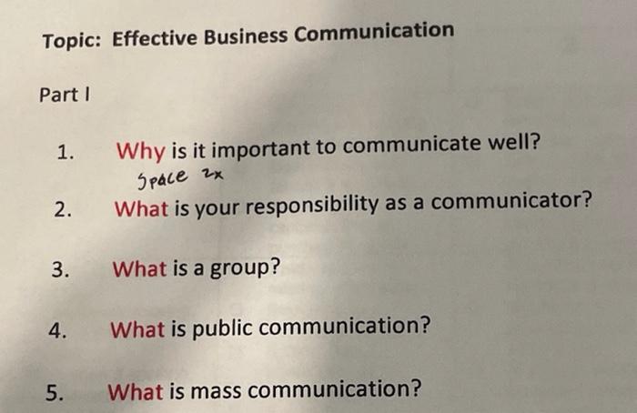 Topic: Effective Business Communication Part 1 1.
