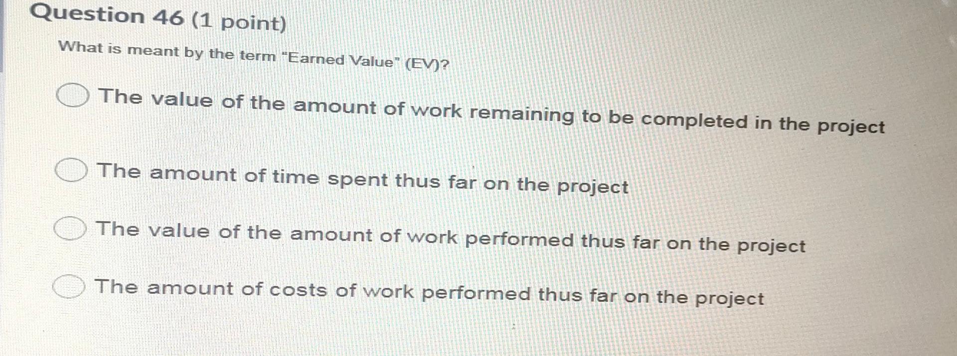 Question 46 (1 point) What is meant by the term