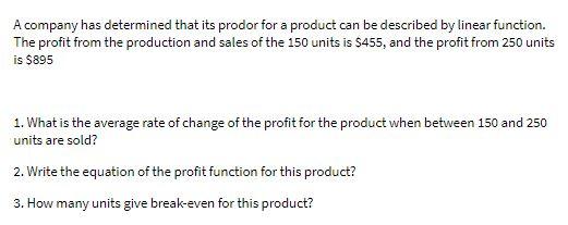 A company has determined that its prodor for a