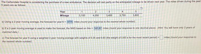 a) Using a 2-year moving average, the forecast