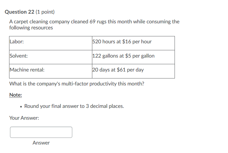 Question 22 (1 point) A carpet cleaning company