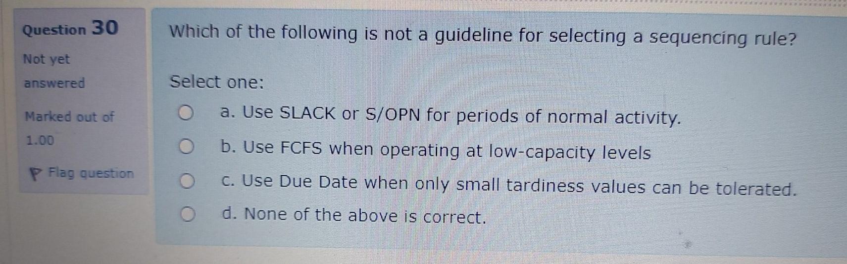 Question 30 Which of the following is not a