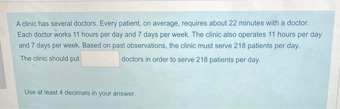 A clinic has several doctors. Every patient, on