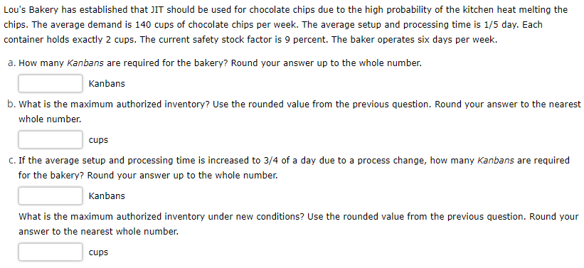 Lou's Bakery has established that JIT should be