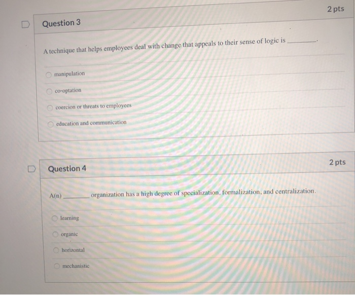 2 pts Question 3 A technique that helps employees