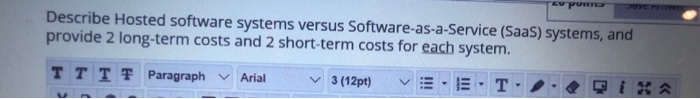 Describe Hosted software systems versus