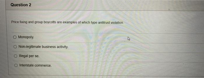 Question 2 Price fixing and group boycotts are