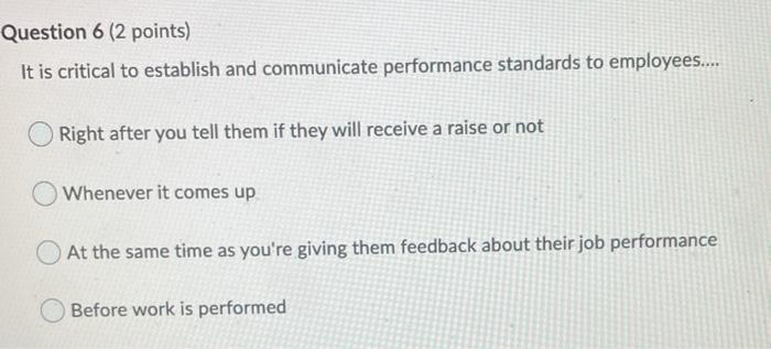 Question 6 (2 points) It is critical to establish