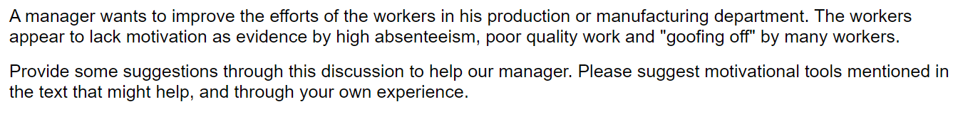 A manager wants to improve the efforts of the