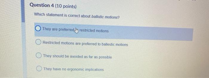 Question 4 (10 points) Which statement is correct