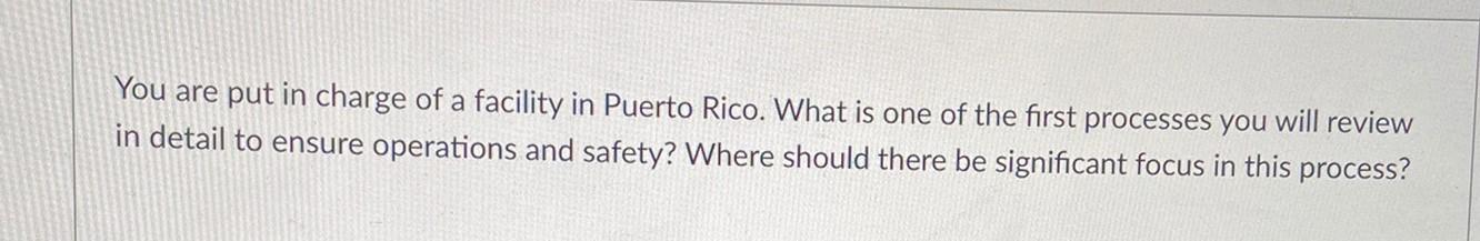 You are put in charge of a facility in Puerto
