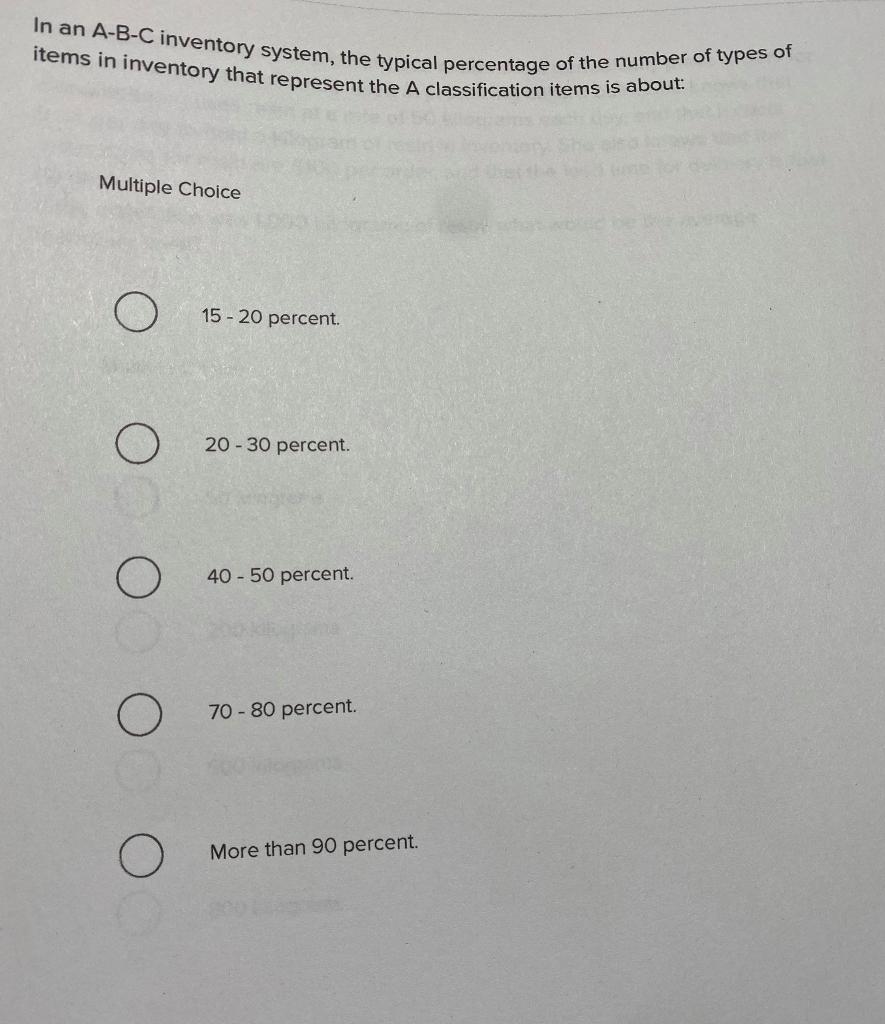 In an A-B-C inventory system, the typical