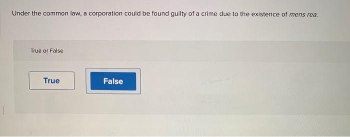 Under the common law, a corporation could be