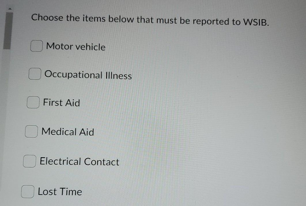 Choose the items below that must be reported to