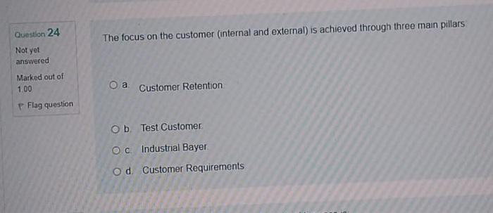 Question 24 The focus on the customer (internal