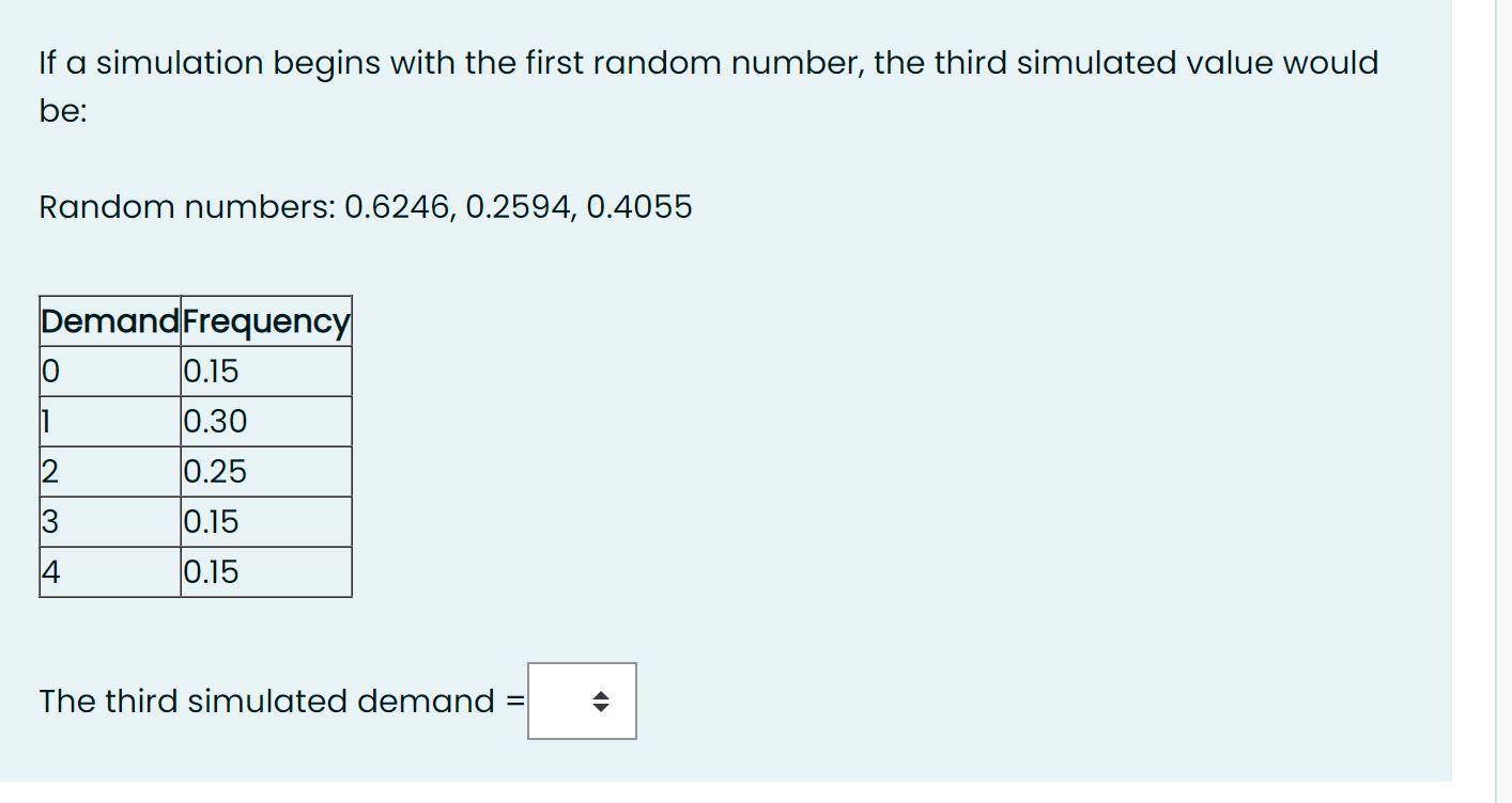 If a simulation begins with the first random