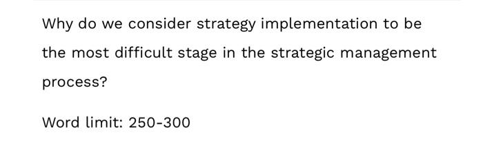 Why do we consider strategy implementation to be