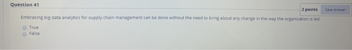 Save Answer Question 41 2 points Embracing big