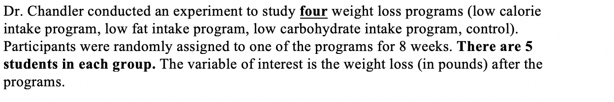Dr. Chandler conducted an experiment to study