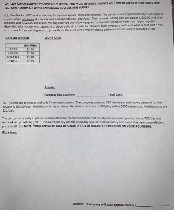 YOU ARE NOT PERMITTED TO CROSS OUT WORK. YOU MUST