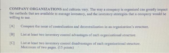 COMPANY ORGANIZATIONS and cultures vary. The way