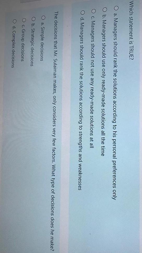 Which statement is TRUE? O a. Managers should