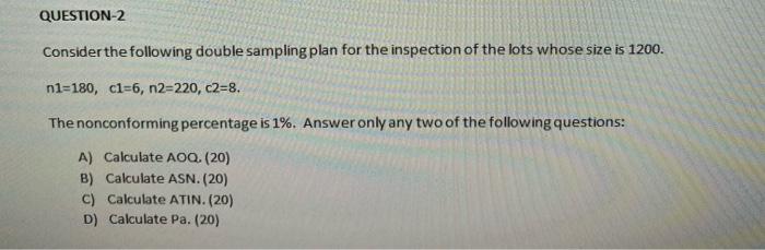 QUESTION-2 Consider the following double sampling
