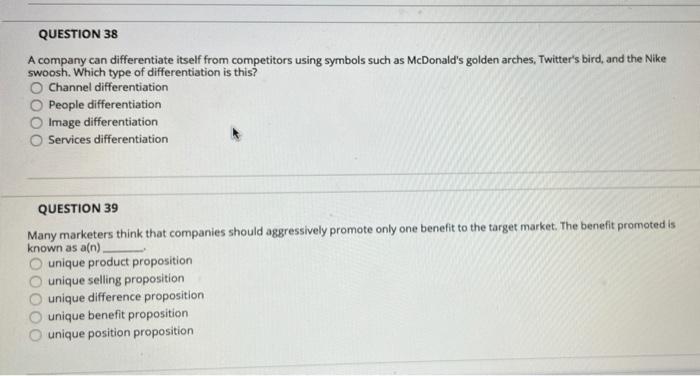 QUESTION 38 A company can differentiate itself