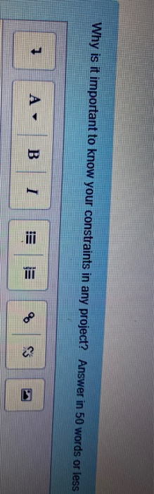 Why is it important to know your constraints in