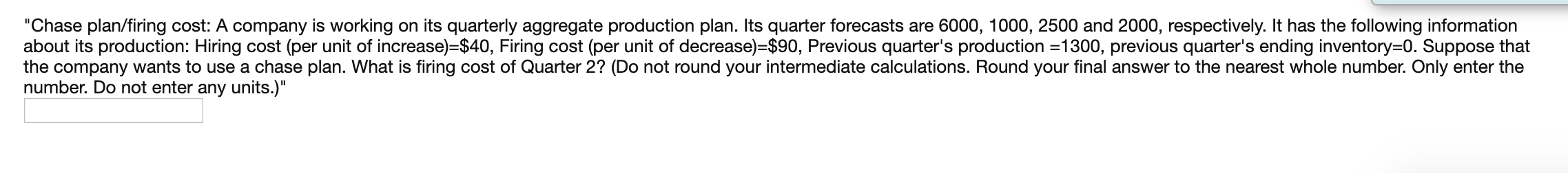 "Chase plan/firing cost: A company is working on
