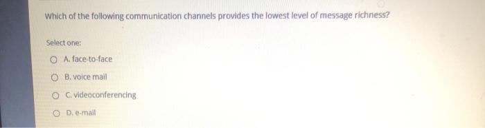 Which of the following communication channels