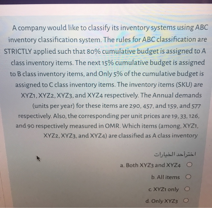 A company would like to classify its inventory