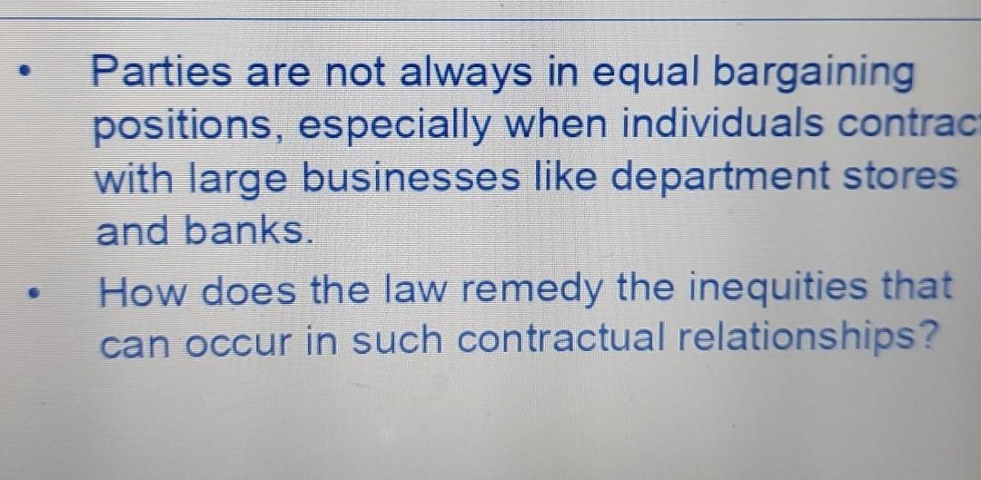 Parties are not always in equal bargaining