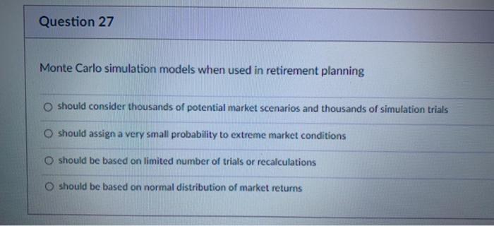 Question 27 Monte Carlo simulation models when