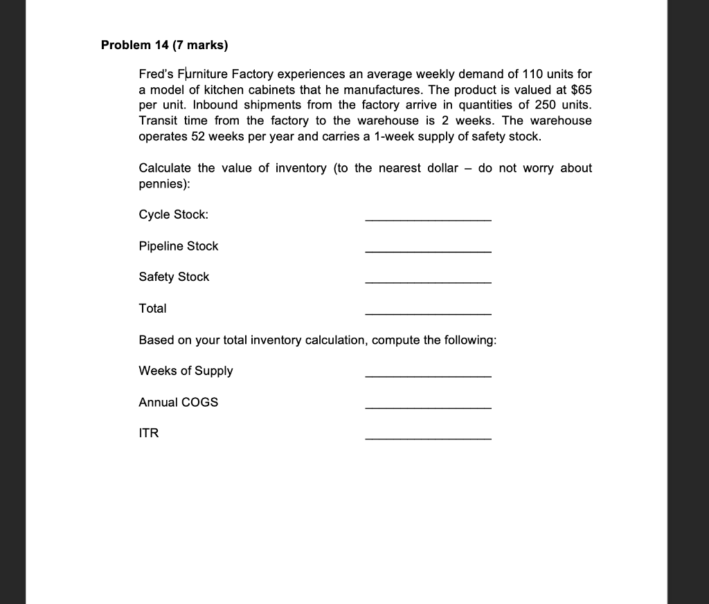 Problem 14 (7 marks) Fred's Furniture Factory