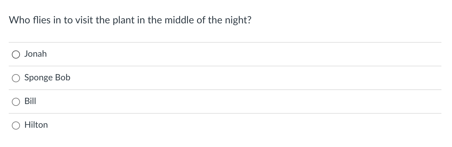 Who flies in to visit the plant in the middle of