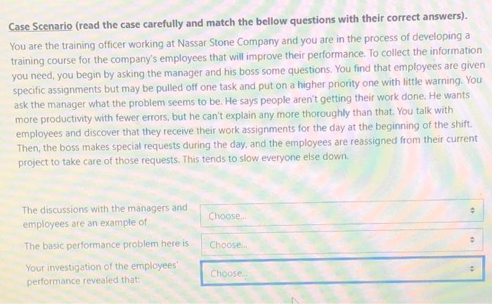 Case Scenario (read the case carefully and match