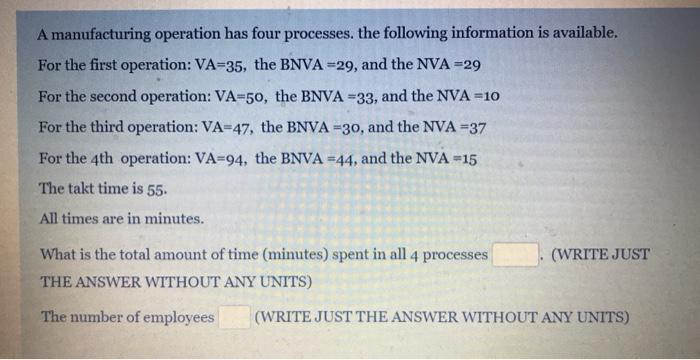 1-Value Added (VA), any activity in a process