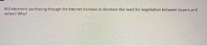 word limit 300 Will electronic purchasing through